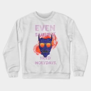 Even Samurai need holidays Crewneck Sweatshirt